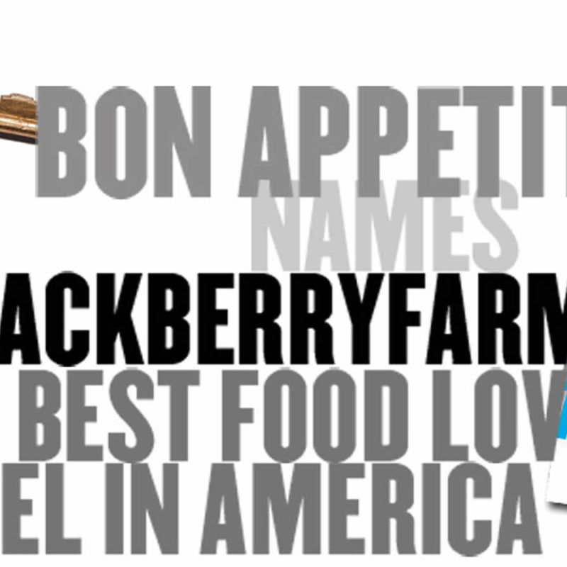 Bon Appetit names Blackberry Farm the #1 Resort for Food Lovers!