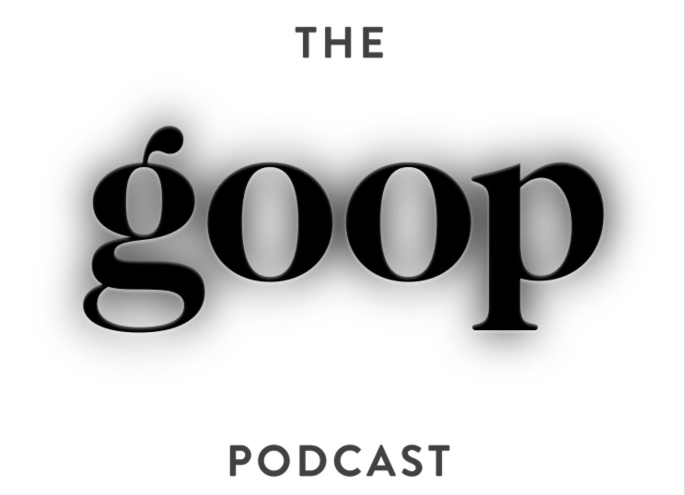 The goop Podcast