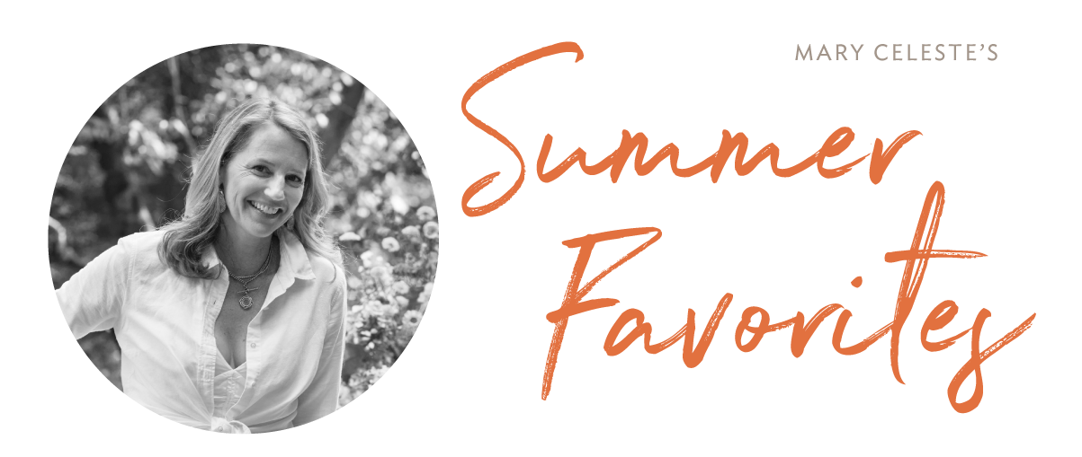 Mary Celeste's Favorites