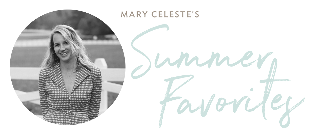 Mary Celeste's Favorites
