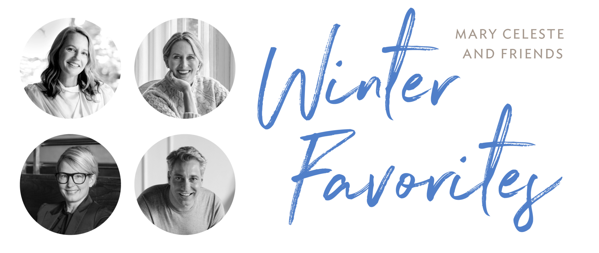 Mary Celeste's Favorites