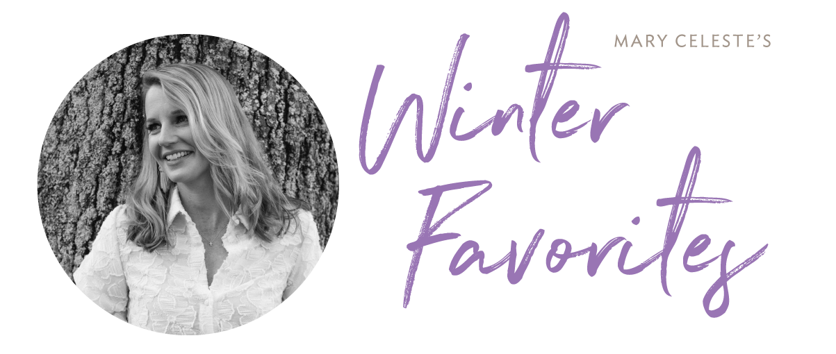 Mary Celeste's Favorites