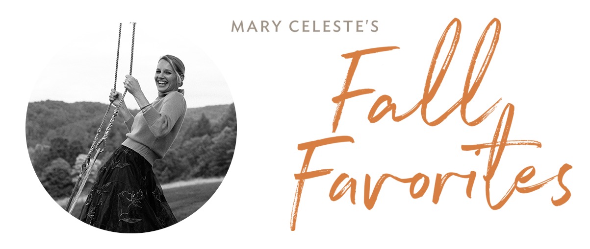 Mary Celeste's Favorites