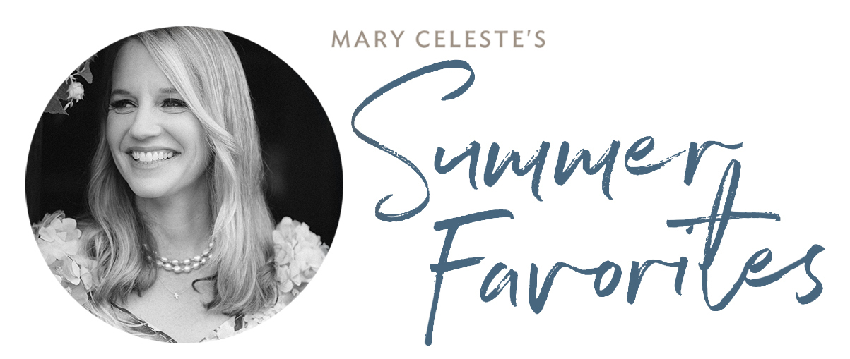 Mary Celeste's Favorites