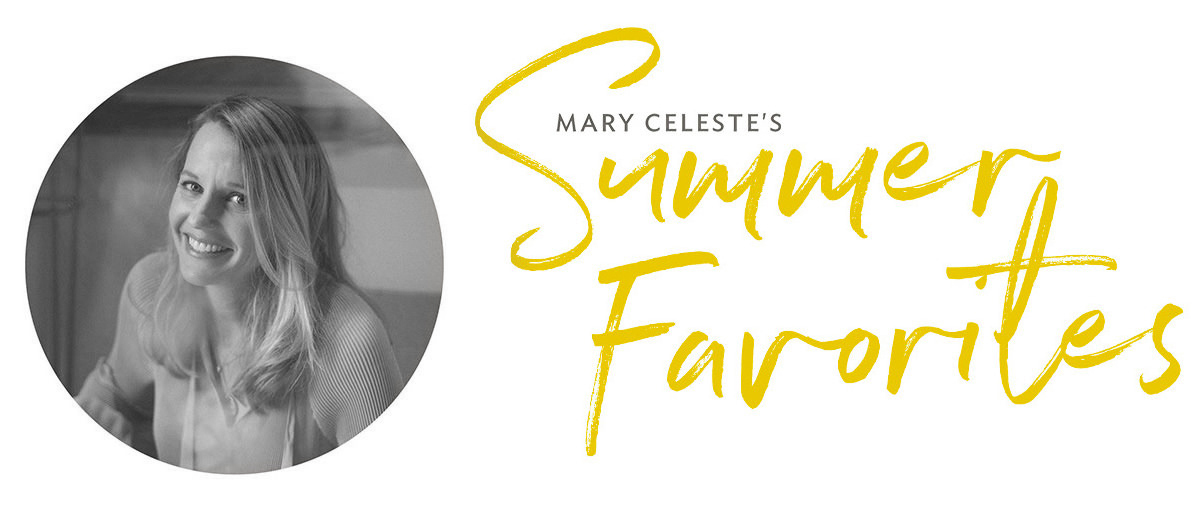 Mary Celeste's Favorites