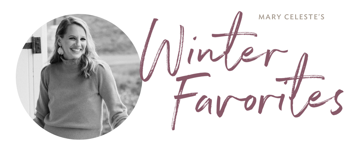 Mary Celeste's Favorites