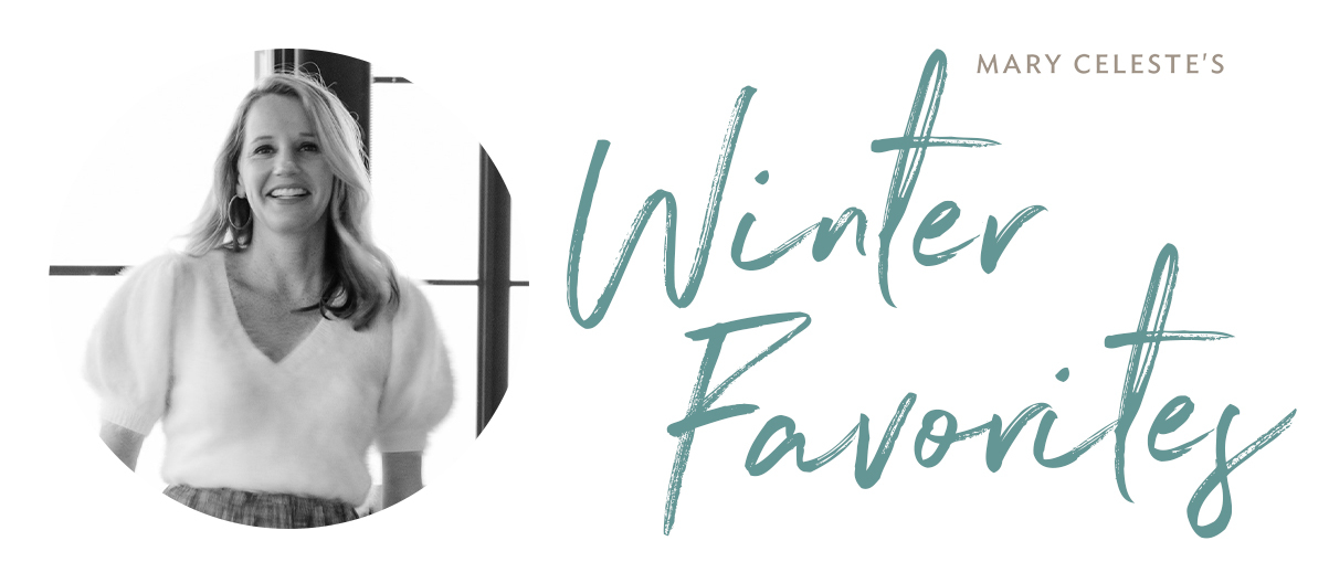 Mary Celeste's Favorites