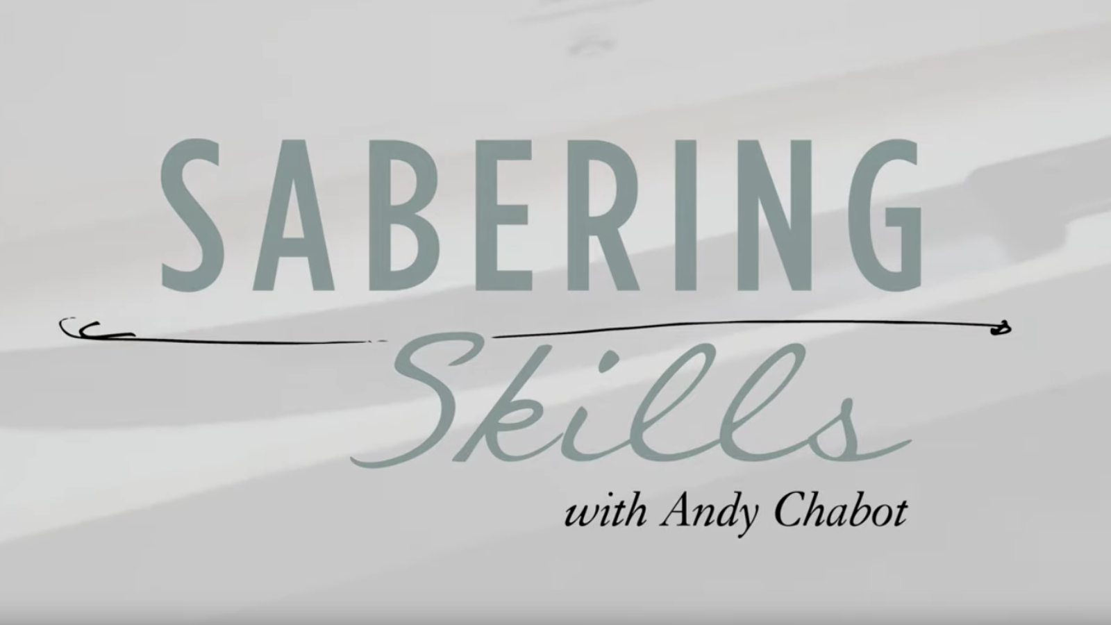 Sabering Skills with Andy Chabot